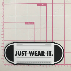 “JUST WEAR IT” mask sticker | collaboration w/Rad Doodads | die-cut or rectangle-cut | fundraiser sticker