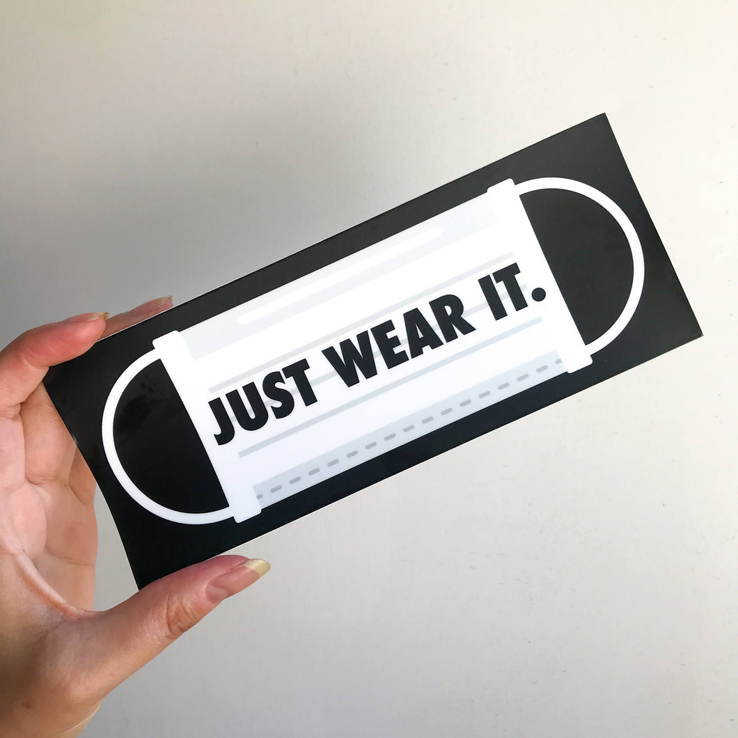 “JUST WEAR IT” fundraiser collab | bumper sticker