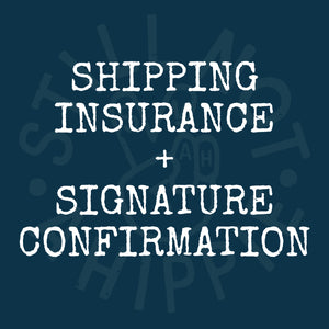 Shipping Insurance + Signature Confirmation Add-On