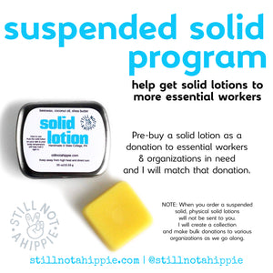 suspended solid lotion - pre-buy 1 to donate and I will match it